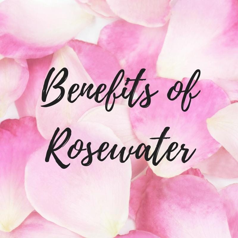Benefits of Rosewater